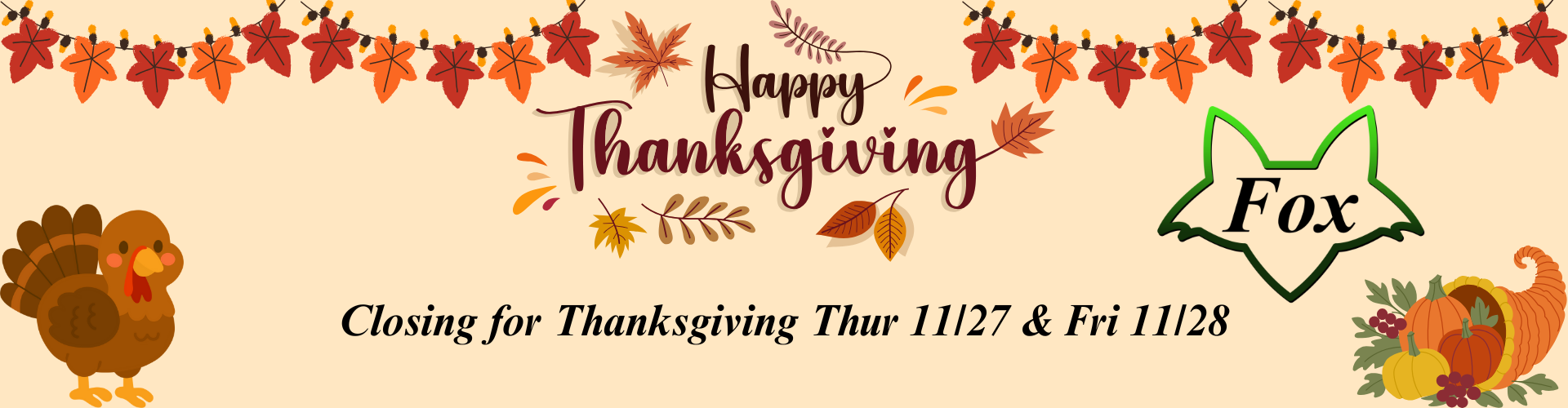 THANKSGIVING CLOSURE